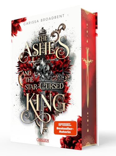 The Ashes and the Star-Cursed King (Crowns of Nyaxia 2): Dramatische Romantasy in düsterem High-Fantasy-Setting | Luxusausgabe mit Farbschnitt, nur solange der Vorrat reicht