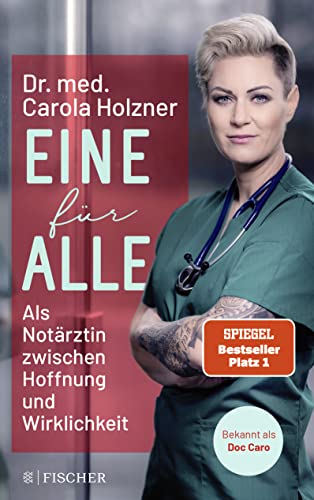 Eine für alle: Als Notärztin zwischen Hoffnung und Wirklichkeit | Doc Caro erzählt packende Geschichten aus dem Alltag in der Notaufnahme