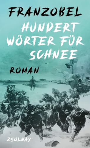 Hundert Wörter für Schnee: Roman