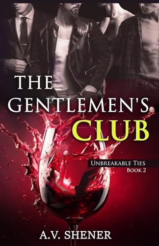 The Gentlemen's Club: Unbreakable Ties Book 2