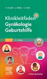 Klinikleitfaden Gynäkologie Geburtshilfe (KLINIKLEITFADEN MEDIZIN - Urban & Fischer-Verlag)