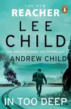 In Too Deep: The gripping new Jack Reacher thriller from the No.1 Sunday Times bestseller (English Edition)