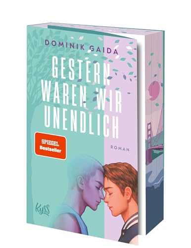 Gestern waren wir unendlich: Herzzerreißende New-Adult-Romance – mit limitiertem Farbschnitt!
