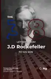 The 38 Letters from J.D. Rockefeller to his son: Perspectives, Ideology, and Wisdom (English Version) Paperback 2nd Edition