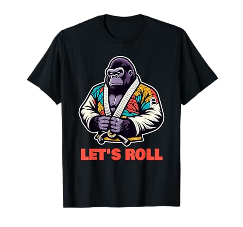 Gorilla BJJ Gi Brazilian Jiu Jitsu Kampfkunst Let's Roll T-Shirt