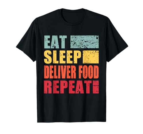 Essen, schlafen, Essen liefern, wiederholen T-Shirt