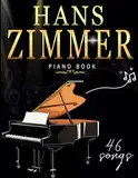 Hans Zimmer Piano Book: 46 Favorite Songs For Piano Solo