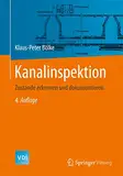 Kanalinspektion: Zustände erkennen und dokumentieren (VDI-Buch)