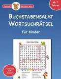 Buchstabensalat - Wortsuchrätsel für Kinder ab 7 Jahren: Rätselbuch mit 84 Buchstabenrätsel | Rätseln mit Prof. Wuff: Leichte Suchsel zu verschiedenen ... | Beschäftigung für Urlaub, Freizeit & Reisen