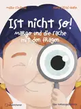 Ist nicht so!: Margo und die Sache mit den Fragen. Eine Vorlesegeschichte