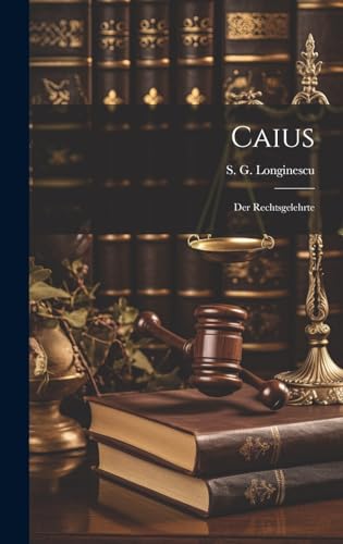 Caius: Der Rechtsgelehrte