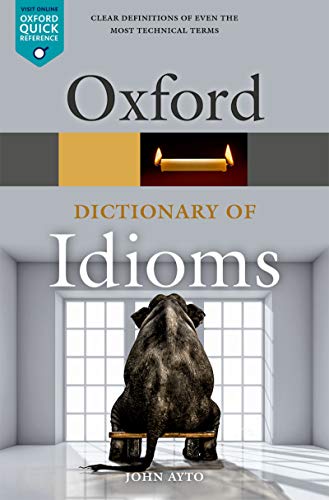 Oxford Dictionary of Idioms (Oxford Quick Reference) (English Edition)
