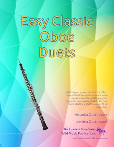 Easy Classic Oboe Duets: 25 great melodies from the world’s greatest composers with one very easy part and the other more difficult.: 27 great ... very easy part and the other more difficult.