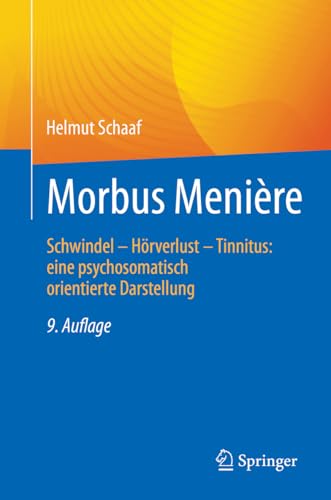 Morbus Menière: Schwindel – Hörverlust – Tinnitus: eine psychosomatisch orientierte Darstellung