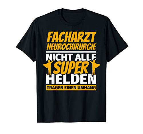 Facharzt Neurochirurgie lustig Geschenk T-Shirt