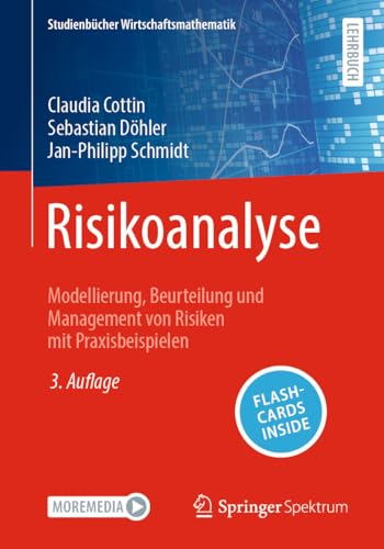 Risikoanalyse: Modellierung, Beurteilung und Management von Risiken mit Praxisbeispielen (Studienbücher Wirtschaftsmathematik)