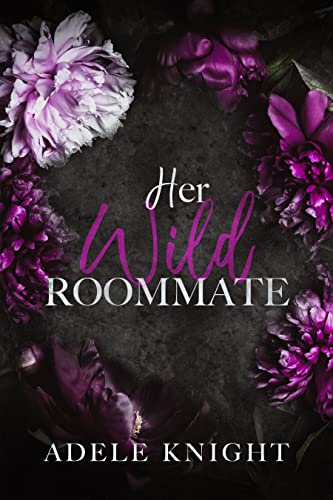 Her Wild Roommate: A Friends to Lovers Romance (Her Sweet Seduction) (English Edition)