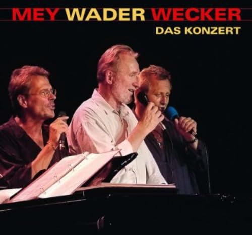 Mey Wader Wecker - Das Konzert