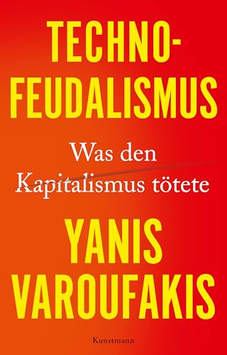 Technofeudalismus: Was den Kapitalismus tötete