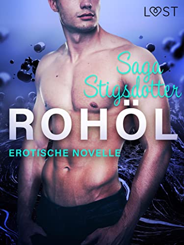 Rohöl - Erotische Novelle (LUST)