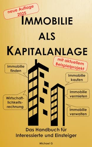 Immobilie als Kapitalanlage: Das Handbuch für Interessierte und Einsteiger