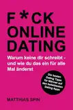 FUCK ONLINE DATING: Die besten Dating Tipps für Männer auf den beliebtesten Dating Apps