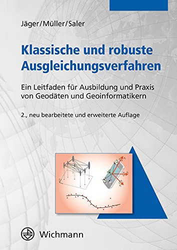 Klassische und robuste Ausgleichungsverfahren: Ein Leitfaden für Ausbildung und Praxis von Geodäten und Geoinformatikern