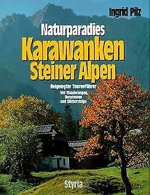 Naturparadies Karawanken und Steiner Alpen