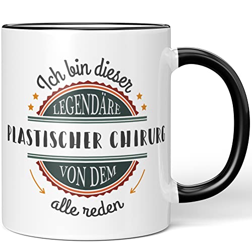 JUNIWORDS Tasse, Ich Bin Dieser legendäre Plastischer Chirurg, von dem alle reden, Schwarz (5063474)