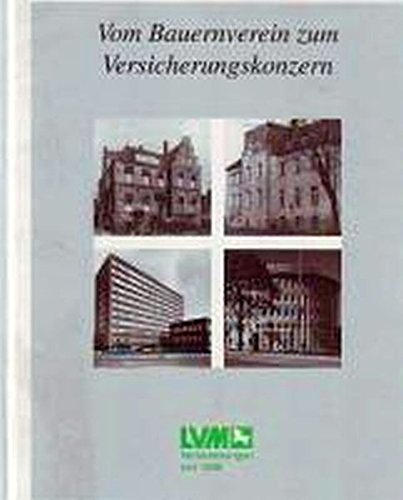 Vom Bauverein zum Versicherungskonzern 100 Jahre LVM-Versicherungen 1896-1996