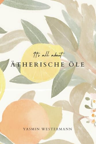 It's all about - ätherische Öle