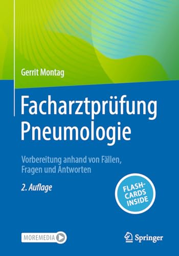 Facharztprüfung Pneumologie: Vorbereitung anhand von Fällen, Fragen und Antworten