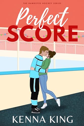 Perfect Score: A Second Chance Christmas Hockey Romance (The Hawkeyes Hockey Series Book 8) (English Edition)