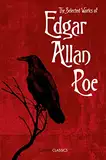 The Selected Works of Edgar Allan Poe (Collins Classics)