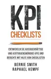 KPI Checklists: Entwickeln Sie aussagekräftige und vertrauenswürdige KPIs und Berichte mit Hilfe von Checklisten