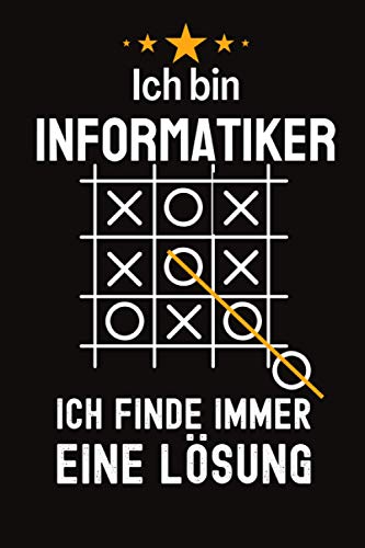 Ich bin Informatiker Ich finde immer eine Lösung: Informatiker Geschenke zum Geburtstag - Geschenkideen für männer frauen Notizbuch a5 liniert