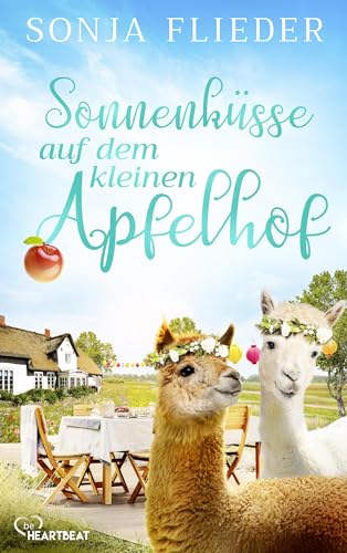 Sonnenküsse auf dem kleinen Apfelhof (Fünf Alpakas für die Liebe 7)