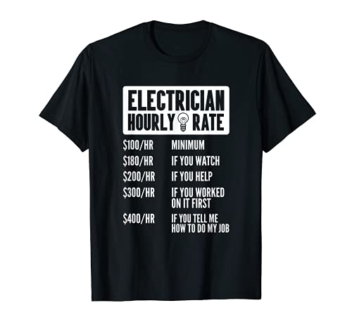 Herren Elektriker stündliche Rate lustige elektrische Beleuchtung Kontraktor T-Shirt