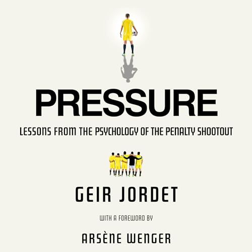 Pressure: Lessons from the psychology of the penalty shootout