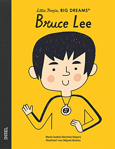 Bruce Lee: Little People, Big Dreams. Deutsche Ausgabe | Kinderbuch ab 4 Jahre