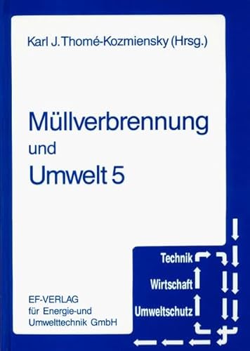 Müllverbrennung und Umwelt / Müllverbrennung und Umwelt 5 (Technik, Wirtschaft, Umweltschutz)