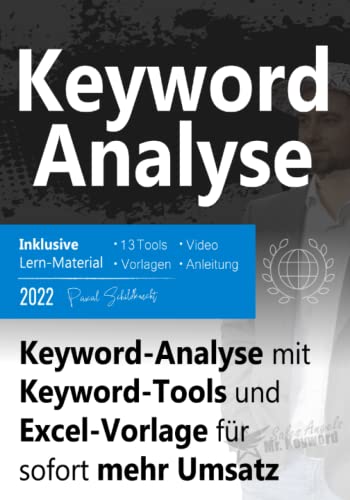 Keyword-Analyse: Keyword-Analyse mit Keyword-Tools und Excel-Vorlage für sofort mehr Umsatz
