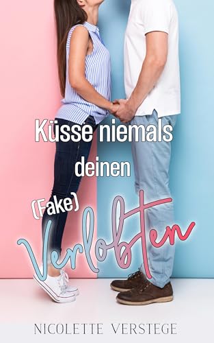 Küsse niemals deinen (Fake) Verlobten