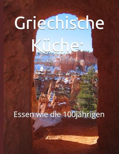 Griechische Küche: Essen wie die 100jährigen (essen wie 100jährige)