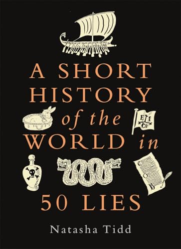 A Short History of the World in 50 Lies (English Edition)