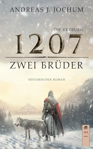 Die Erzburg 1207: Zwei Brüder