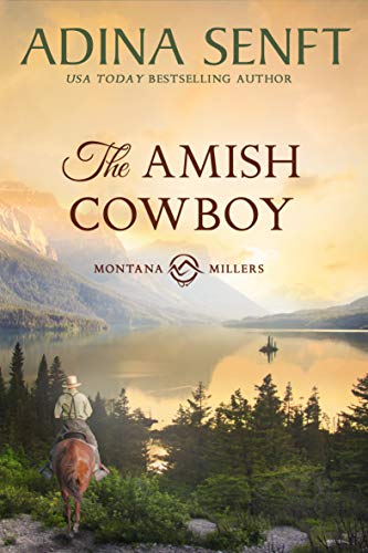 The Amish Cowboy: A second chance Amish romance (Amish Cowboys of Montana Book 1) (English Edition)