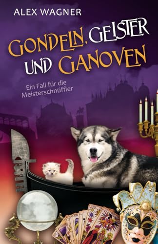 Gondeln, Geister und Ganoven (Ein Fall für die Meisterschnüffler, Band 11)