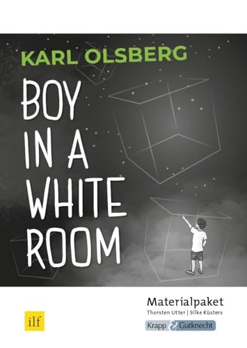 Boy in a White Room – Karl Olsberg – Lehrerheft: Unterrichtsmaterialien, Lösungen, Differenzierung, Interpretation, Heft, MBA (Prüfungsvorbereitung: Saarland)