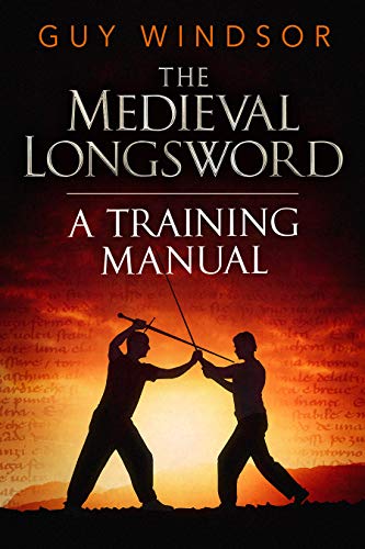 The Medieval Longsword: A Training Manual (English Edition)